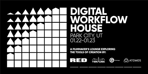 Digital Workflow House at Sundance 2017