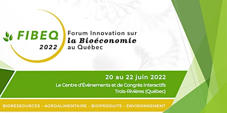 FIBEQ - Forum Innovation sur la Bioéconomie au Québec tickets