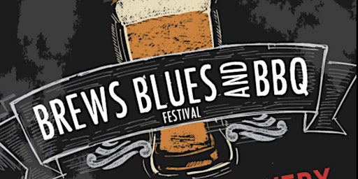 Hauptbild für Blues Brews & BBQ Festival 2023