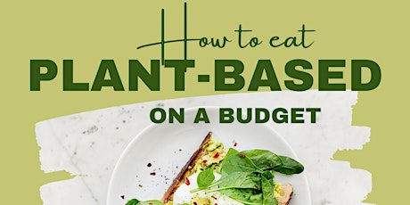 How to Eat Plant-Based on a Budget tickets