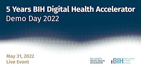 BIH Digital Health Accelerator - Demo Day 2022 tickets