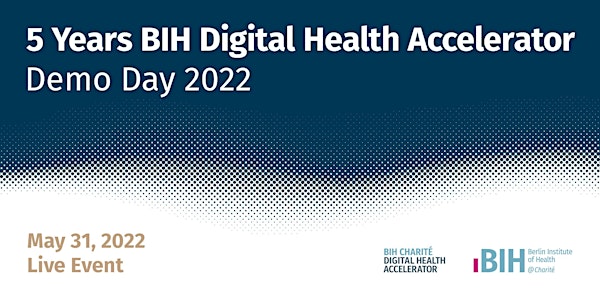 BIH Digital Health Accelerator - Demo Day 2022