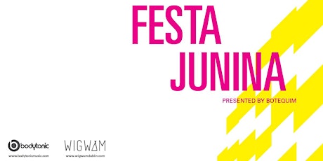 Festa Junina at Wigwam 2022 tickets