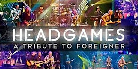 Head Games (A Tribute to Foreigner) SAVE 37% OFF before 6/1 tickets