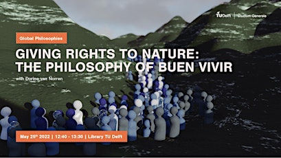 Giving Rights to Nature: The Philosophy of Buen Vivir tickets