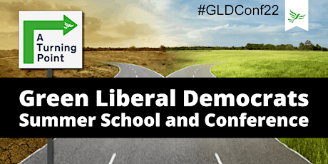 Green Liberal Democrats Summer Conference 2022 - A Turning Point tickets