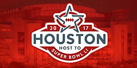 FREE SUPER BOWL 51: Come on Houston Let's Party! Patriots vs Atlanta! primary image