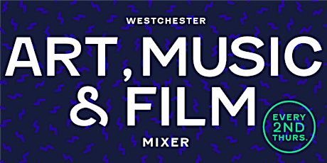Westchester Art/Music/Film Mixer tickets