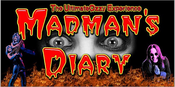 EARLY SHOW: Madman's Diary (The Ozzy Osbourne Tribute) SAVE 37% before 6/30