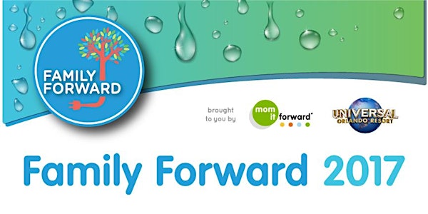Family Forward 2017: Orlando Adventure