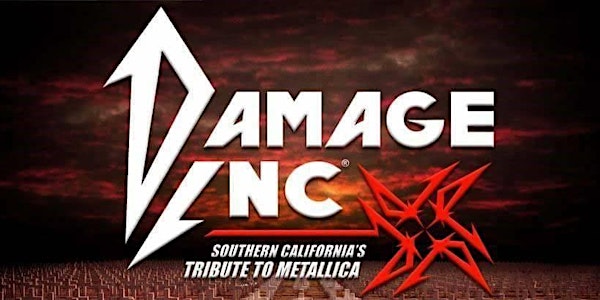 Damage Inc (Southern California's METALLICA Tribute) SAVE 37% before 8/17