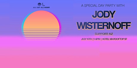 Rooftop Party w/ JODY WISTERNOFF at Hotel VIA tickets