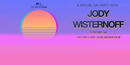 Rooftop Party w/ JODY WISTERNOFF at Hotel VIA
