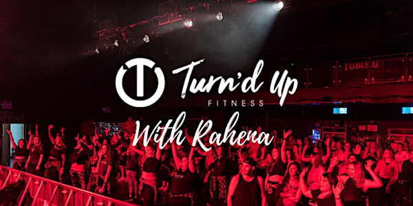 Turn'd Up Fitness with Rahena - Launch
