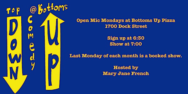 Top Down Comedy at Bottoms Up Pizza Open Mic!