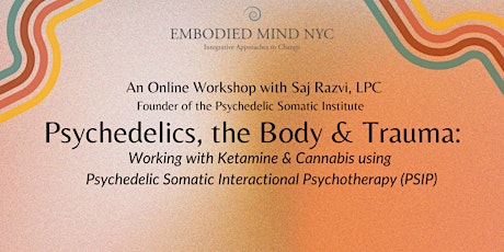 Psychedelics, the Body & Trauma: Working with Ketamine & Cannabis tickets