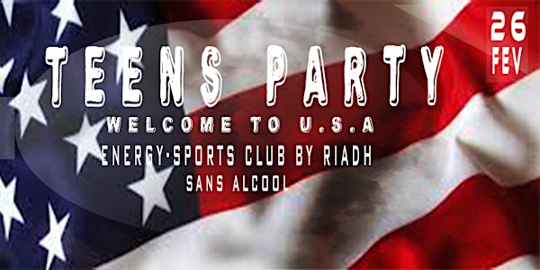 TEENS PARTY | Welcome To USA  