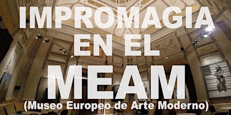 Imagen principal de Impromagia en el Museo Europeo de Arte Moderno