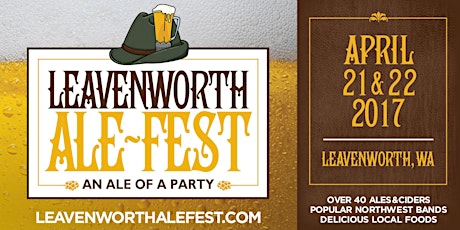 Leavenworth Ale-Fest 2017; Friday April 21st @ 6:00pm & Saturday April 22 @ 1:00pm primary image