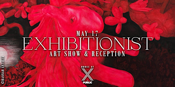 Exhibitionist: Art Show