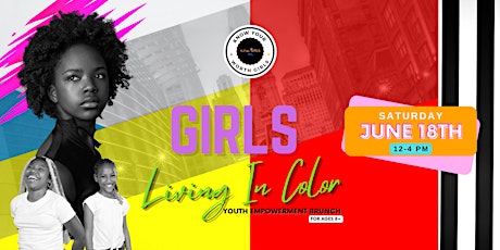 Girls Living In Color Youth Empowerment Brunch tickets