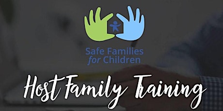 Safe Families Session 3: Host Family Training tickets