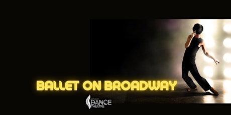 Ballet on Broadway: Genesee Dance Theatre Student Performance tickets