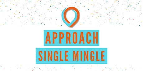 Approach Single Mingle