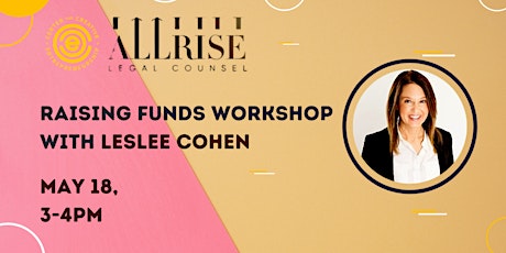 Raising Funds Workshop with Leslee Cohen tickets