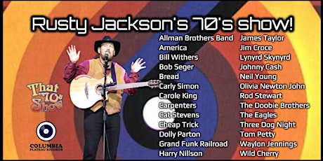 Rusty Jackson - That 70s Show!