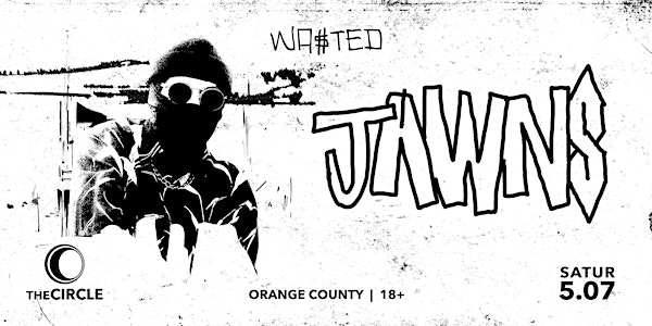 Orange County: Jawns @ The Circle OC [18 & Over]