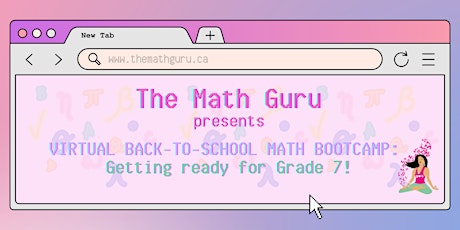 VIRTUAL Back-to-School Math Bootcamp: Get Ready for Grade 7!