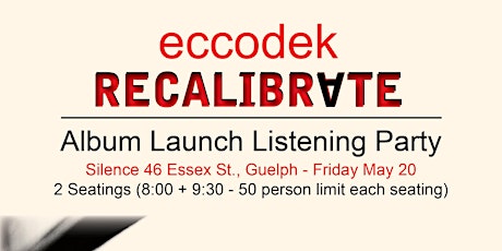 Eccodek Recalibrate Album Launch Listening Party - 2 SEATINGS tickets