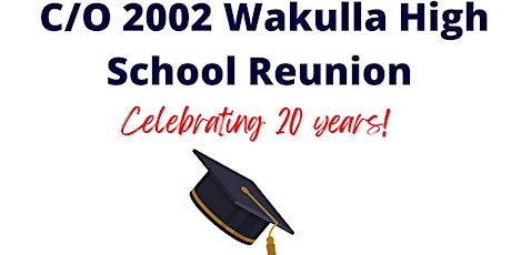 20 Year Wakulla High School Reunion- Class of 2002! tickets