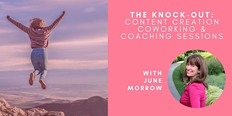 THE KNOCK-OUT: CONTENT CREATION COWORKING & COACHING SESSIONS Tickets