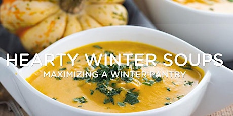 Hearty Winter Soups: Maximizing a Winter Pantry primary image