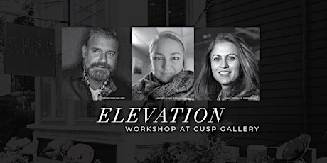 ELEVATION Workshop by Curtis Speer & Juniper Rag at CUSP Gallery tickets