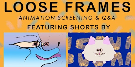 Loose Frames Animation Screening: Maddie Brewer & Nicole Ham tickets