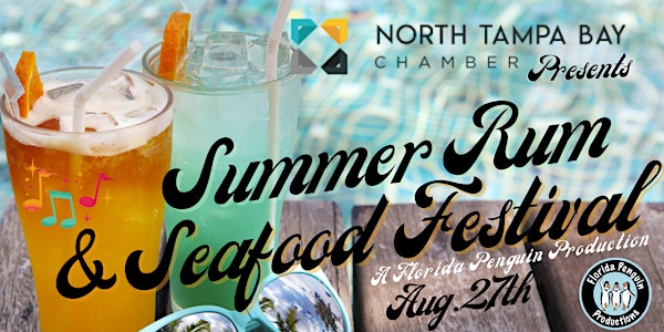 Summer Rum & Seafood Festival by the North Tampa Bay Chamber