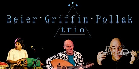 Beier.Griffin.Pollak trio - Concert tickets