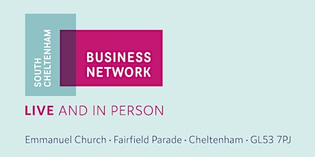 South Cheltenham Business Network - Live and  In Person tickets