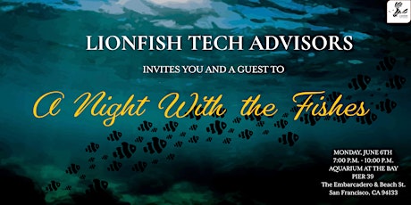 Lionfish Tech Advisors: A Night With the Fishes tickets