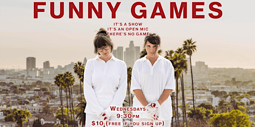 Funny Games (Show/Open Mic)