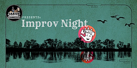 Jakub with a K Comedy Presents: Dinner & Improv at the Lake House tickets
