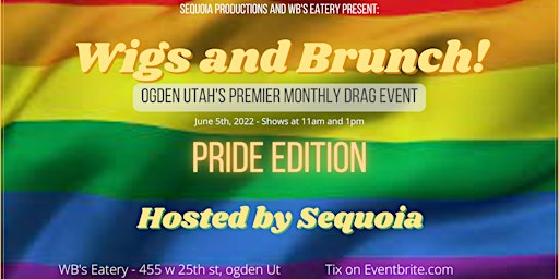 Wigs and Brunch PRIDE!! June 5th (10:30 am seating, 11am show)