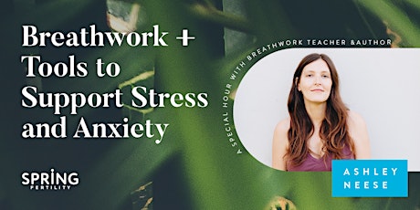 Breathwork + Tools to Support Stress and Anxiety tickets