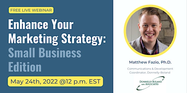 Enhance Your Marketing Strategy: Small Business Edition
