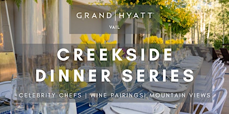Creekside Dinner Series ft. Executive Chef Pierson Shields &  James London tickets