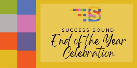 Success Bound End of the Year Celebration tickets