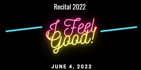 I Feel Good!  Junior Recital 2022 tickets